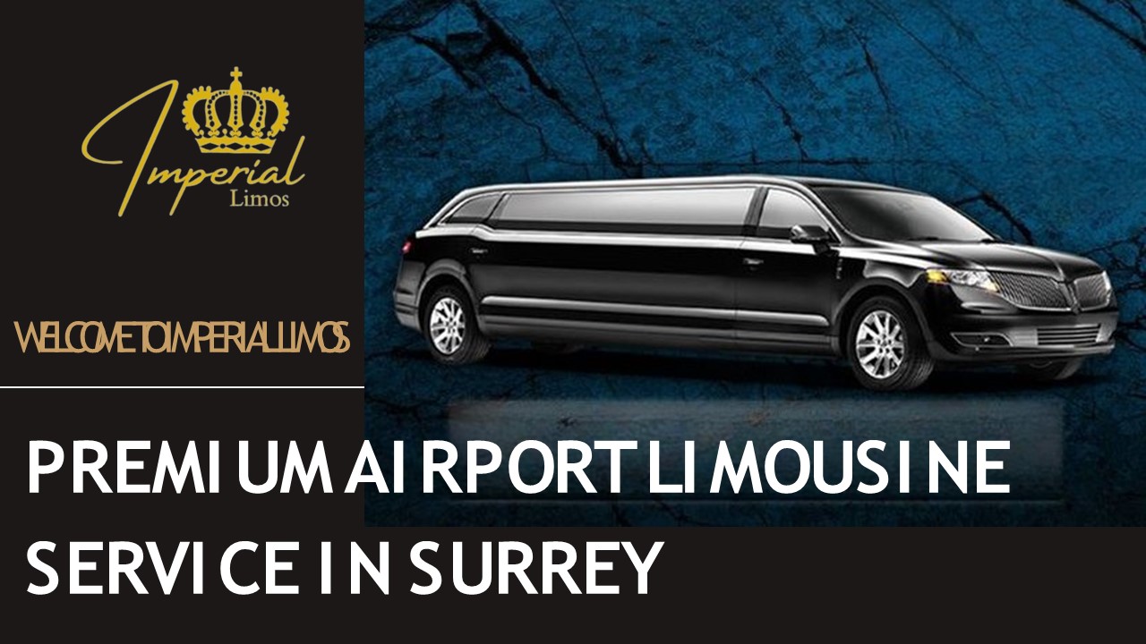 Premium Airport Limousine Service in Surrey.pptx