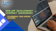 Web App Development Company Chandigarh: Powering Your Digital Success