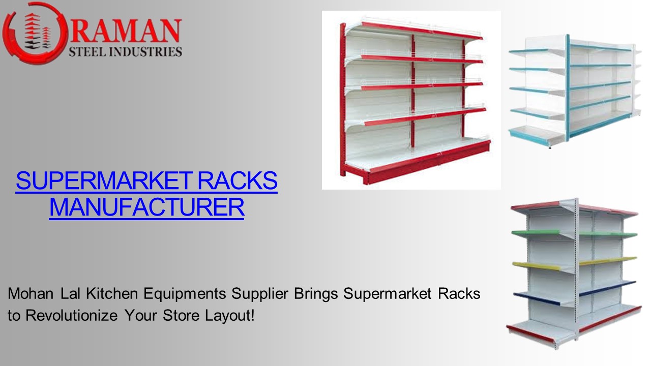 Premium Supermarket Racks Manufacturer | Raman Steel Industries