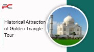 Historical Attraction of Golden Triangle Tour