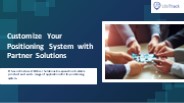 Customize Your Positioning System with Partner Solutions
