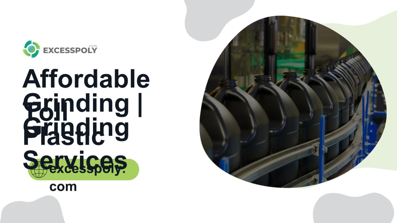 Affordable Toll Grinding Plastic Grinding Services