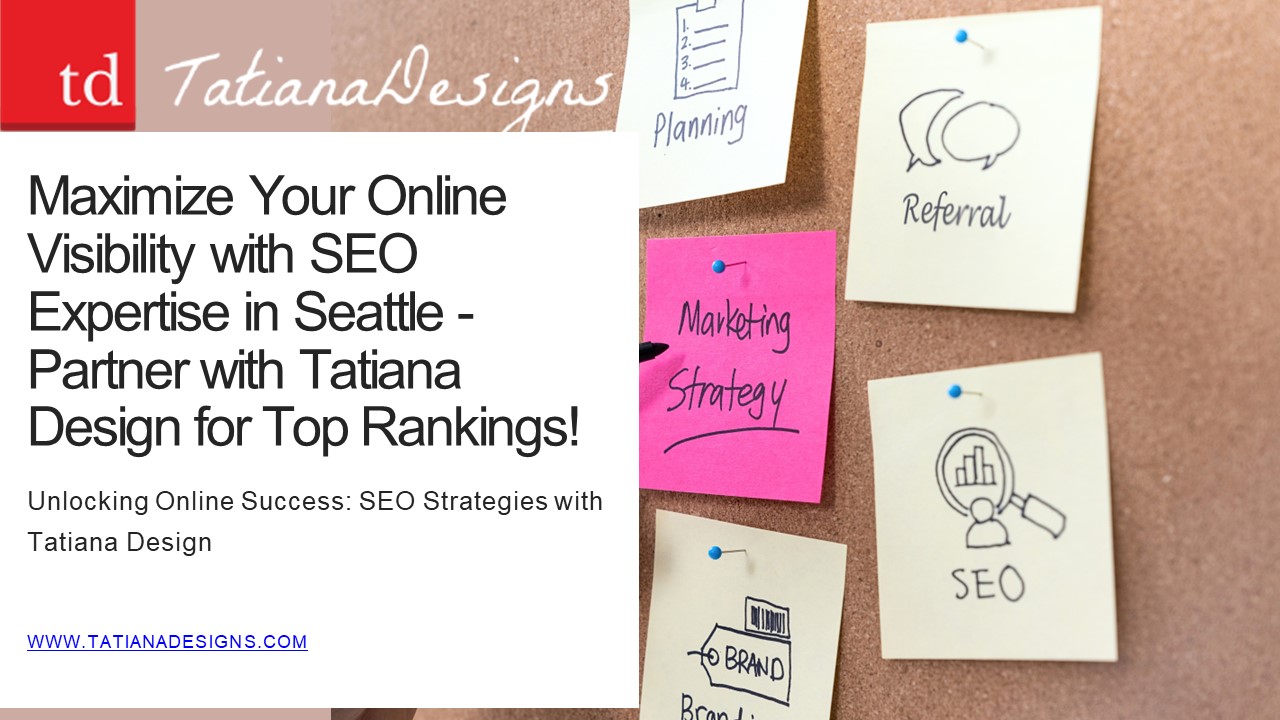 Unlocking Online Success: SEO Strategies with Tatiana Design