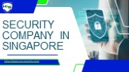 Security Company in singapore