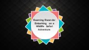Roaming Rwanda: Embarking on a Wildlife Safari Adventure