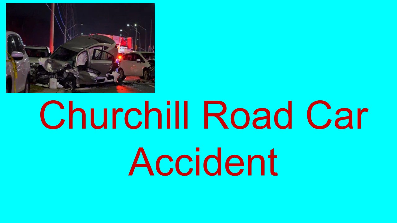 Churchill Road Car Accident