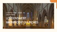 A Step-by-Step Guide to Uncovering London's Most Magnificent Churches
