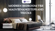 Modern Bedroom Tile Maintenance Tips and Tricks