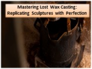 Some Methods for Creating a Wax Mold