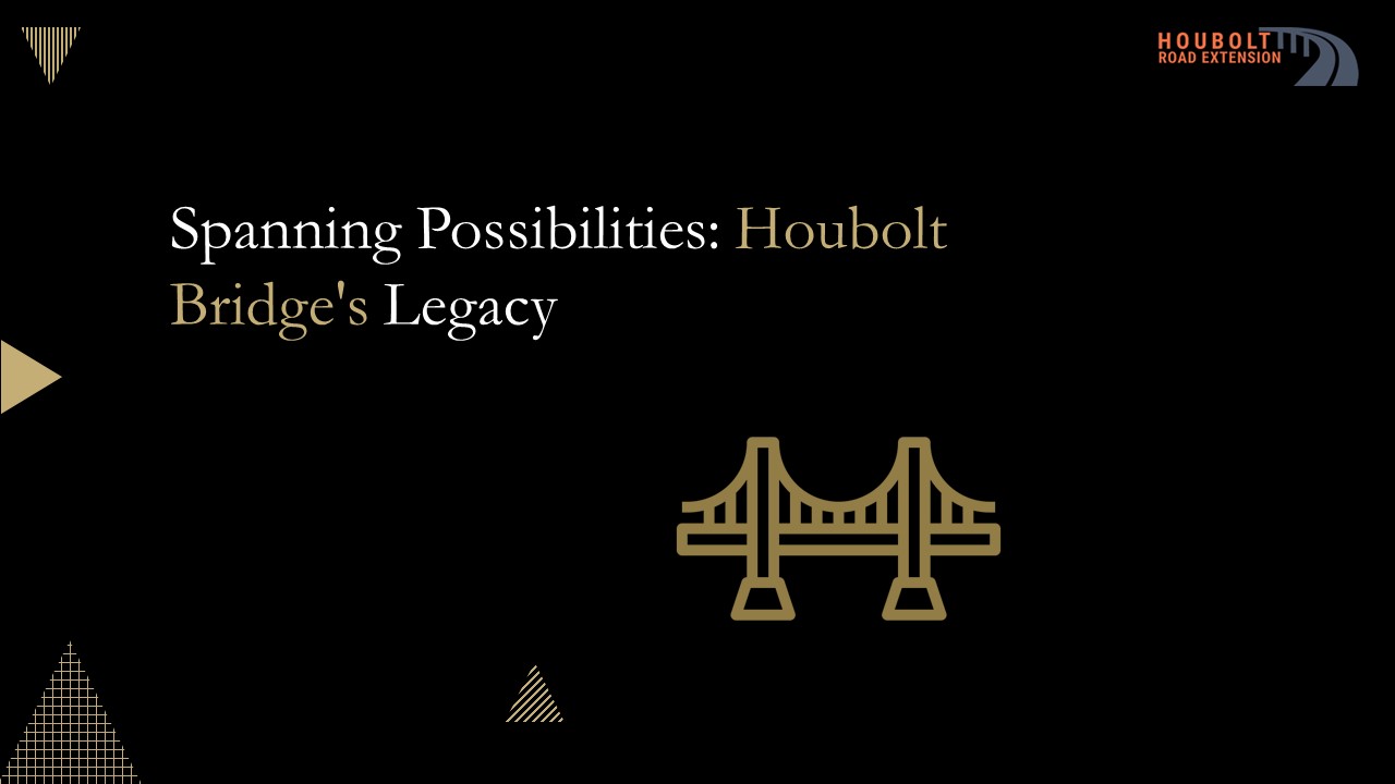 Spanning Possibilities: Houbolt Bridge's Legacy​