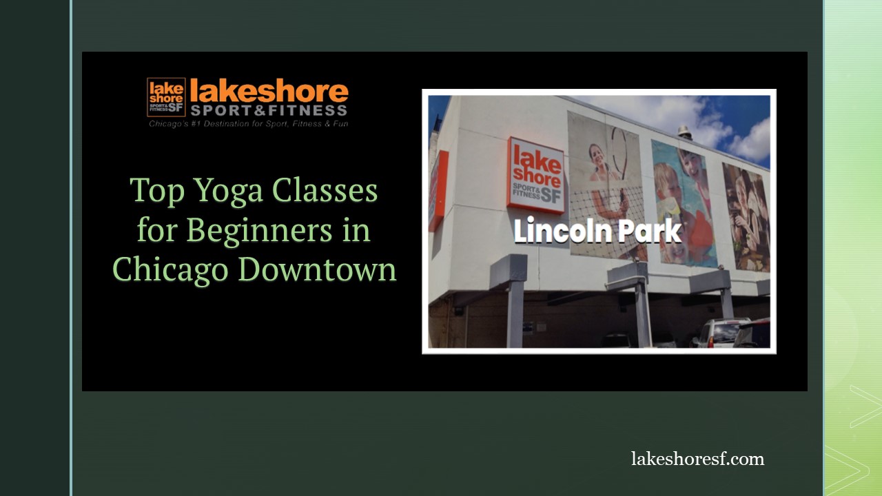 Top Yoga Classes for Beginners in Chicago Downtown