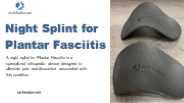 Night Splint for Plantar Fasciitis
