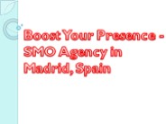 Boost Your Presence - SMO Agency in Madrid, Spain