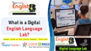 What is a Digital English Language Lab?