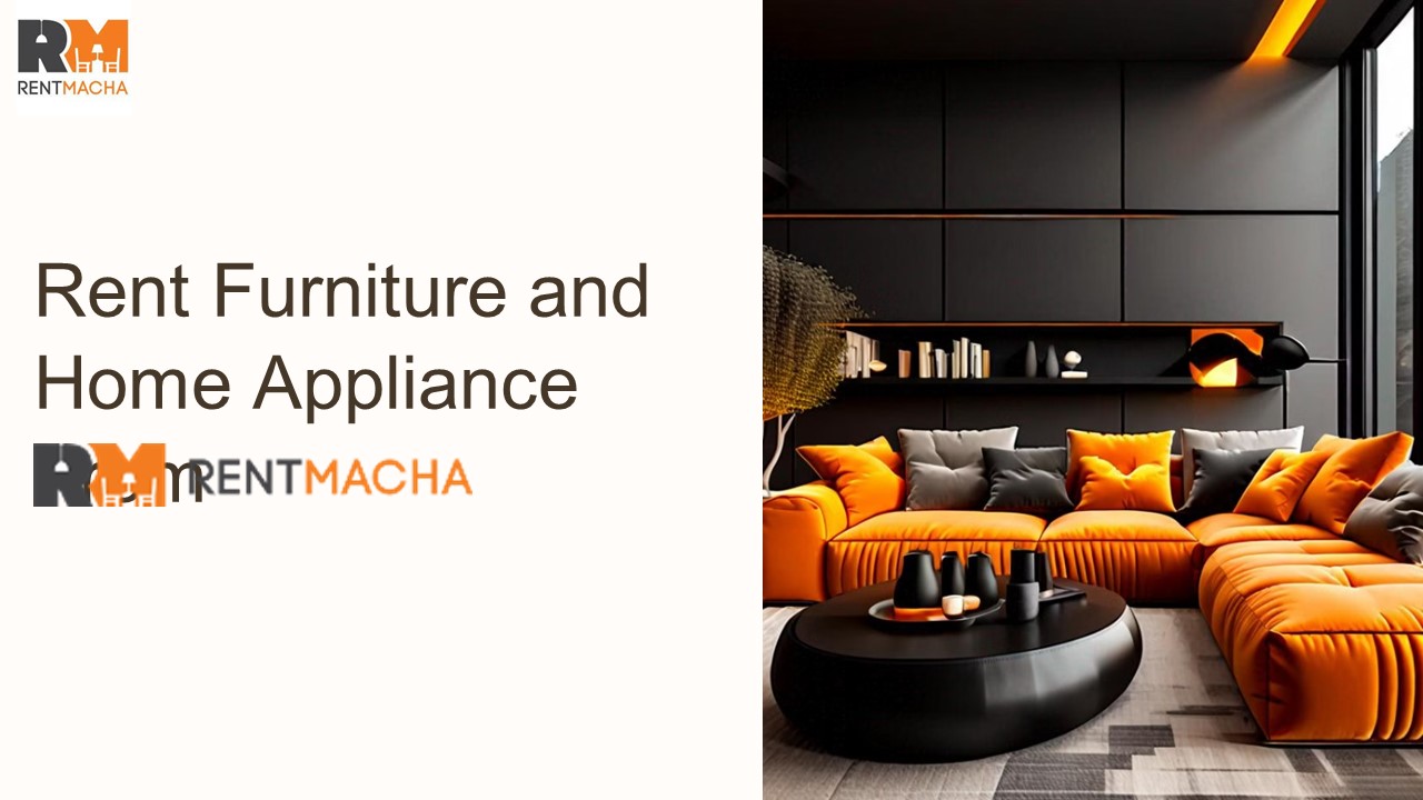 Rent Furniture and Home Appliance From RentMacha