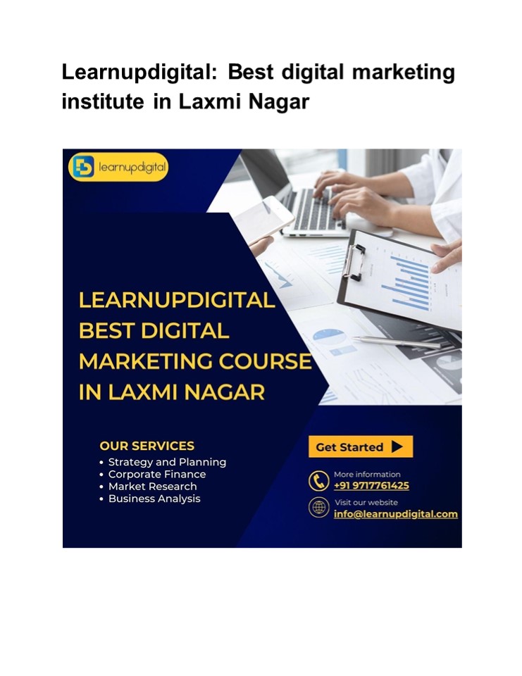 Best digital marketing course in Laxmi Nagar is offered by Learnupdigital.