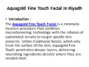 Aquagold Fine Touch Facial In Riyadh