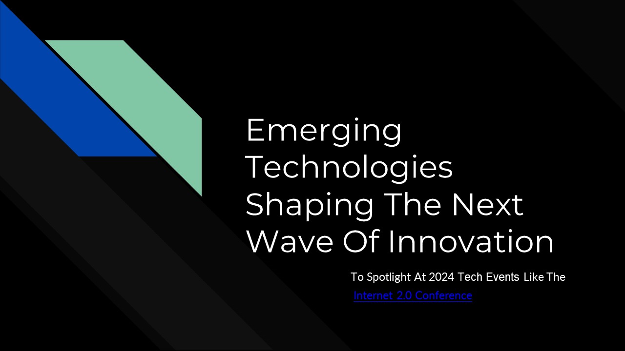 Emerging Technologies Shaping The Next Wave Of Innovation