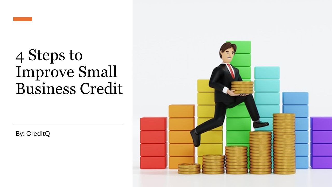 4 Steps to Improve Small Business Credit