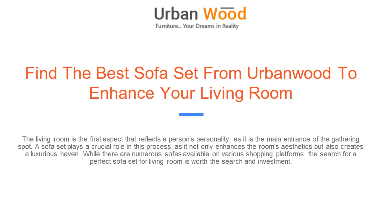 Find The Best Sofa Set From Urbanwood To Enhance Your Living Room