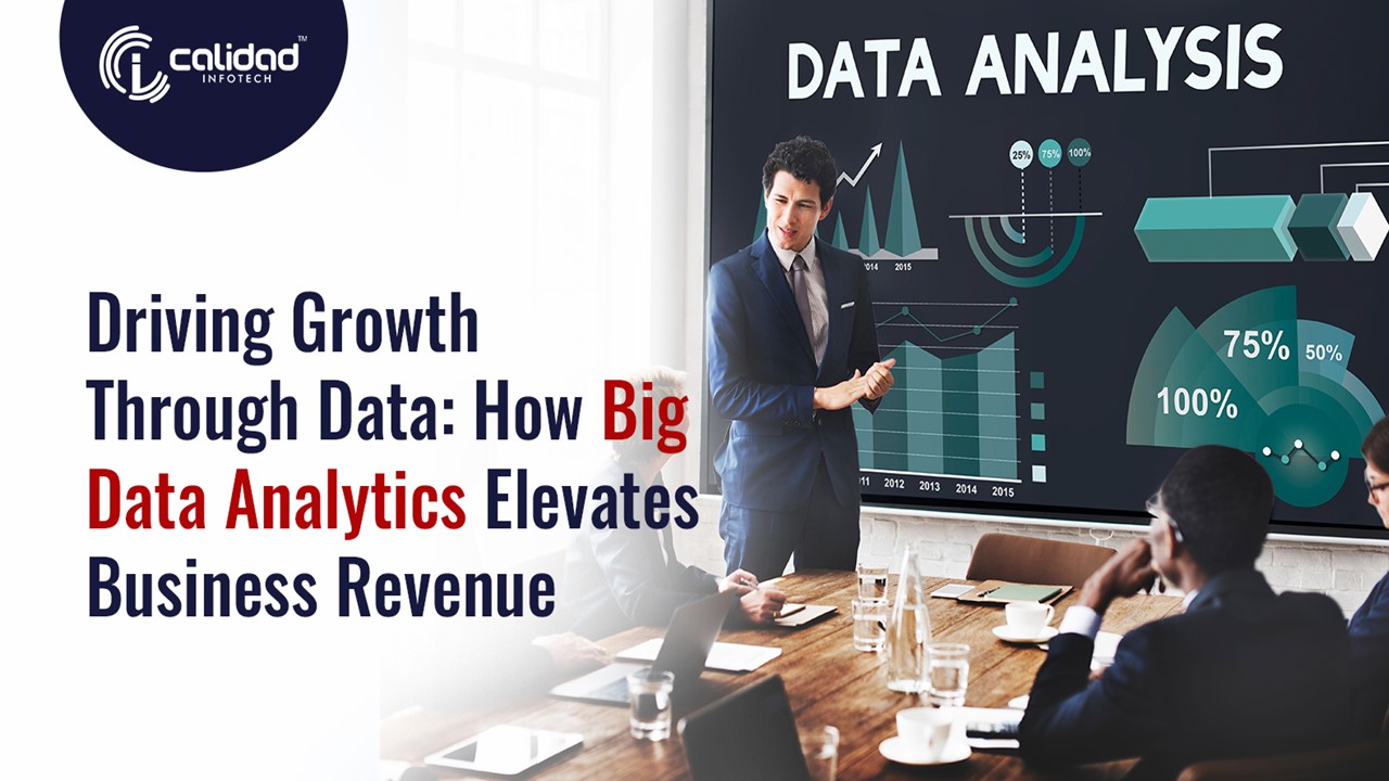 Know How Big Data Analytics Boost Business Revenue (2024)