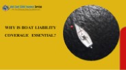 Why Is Boat Liability Coverage Essential?