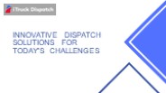 Innovative Dispatch Solutions for Today's Challenges