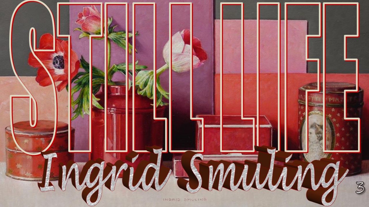 Ingrid Smuling 3 Still life (Dutch, 1944)