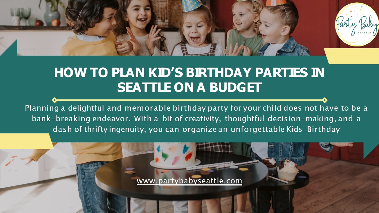 Wonderful Kids Birthday Parties with Party Baby Seattle