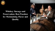The Essence of Preservation: Unveiling Whiskey's Legacy