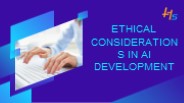 Ethical Considerations in AI Development