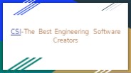 CSI-The Best Engineering Software Creators