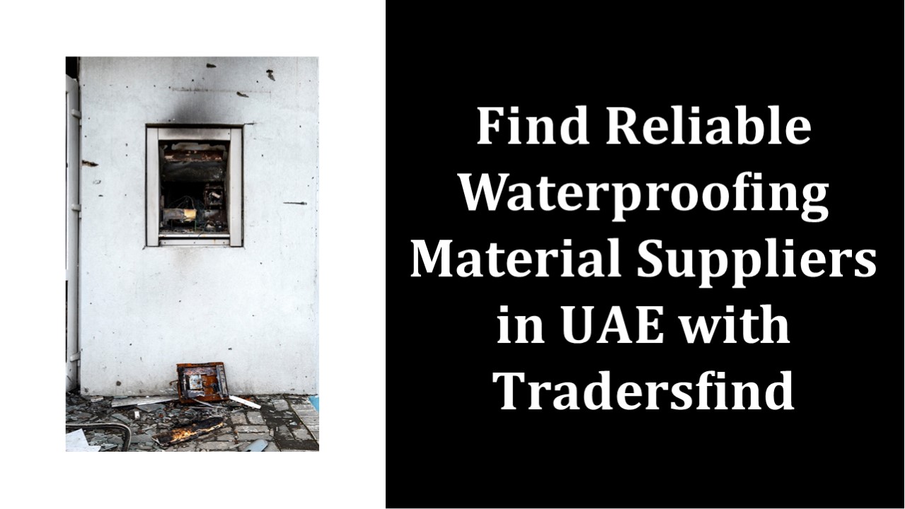 Top Waterproofing Material Suppliers & Manufacturers in UAE | Tradersfind
