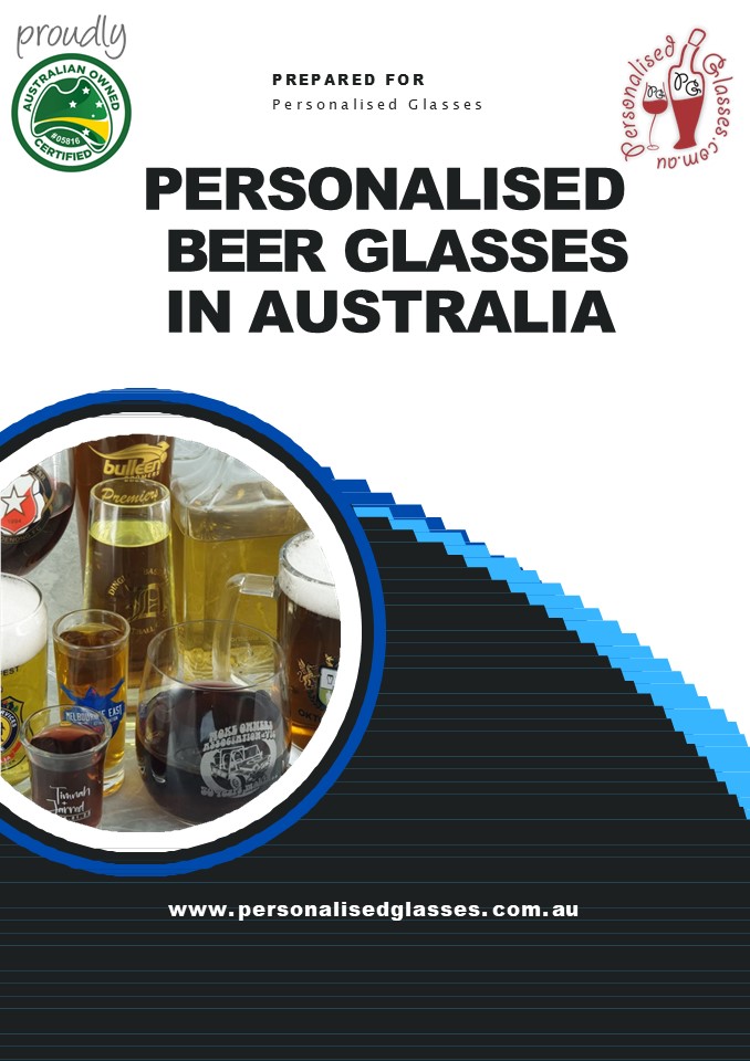 From Pints to Personalisation: The Story of Personalised Beer Glasses Australia