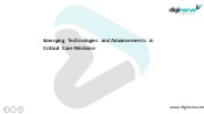 Emerging Technologies and Advancements in Critical Care Medicine