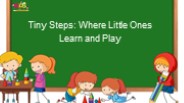 Tiny Steps: Where Little Ones Learn and Play (1)