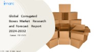 Corrugated Boxes Market PPT: Growth, Outlook, Demand, Keyplayer Analysis and Opportunity 2024-32