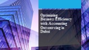 Optimizing Business Efficiency with Accounting Outsourcing in Dubai