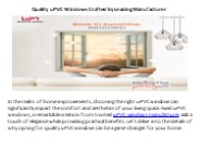 Quality uPVC Windows Crafted by Leading Manufacturers
