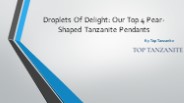 Droplets Of Delight: Our Top 4 Pear-Shaped Tanzanite Pendants