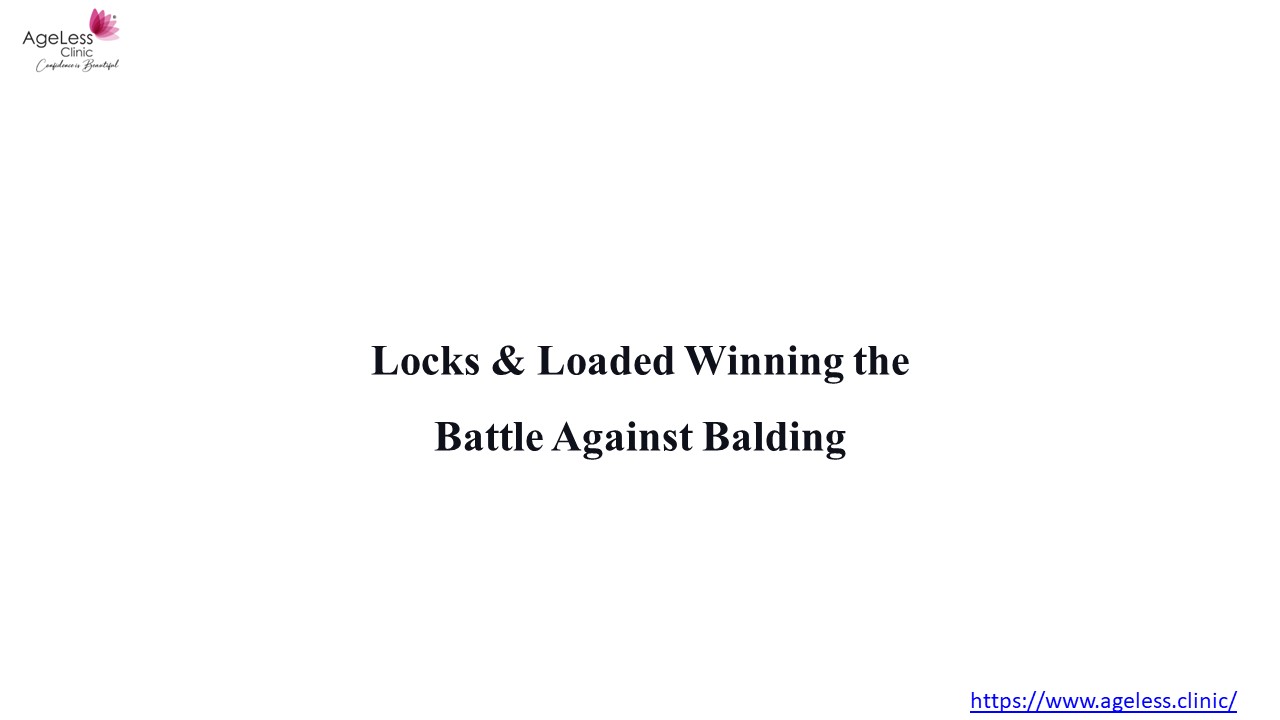Locks & Loaded: Winning the Battle Against Balding