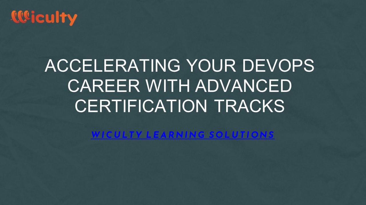 Accelerating Your DevOps Career with Advanced Certification Tracks
