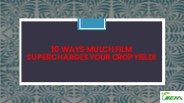 10 Ways Mulch Film Supercharges Your Crop Yield!