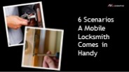 6 Scenarios A Mobile Locksmith Comes in Handy