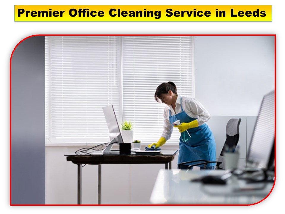 Premier Office Cleaning Service in Leeds