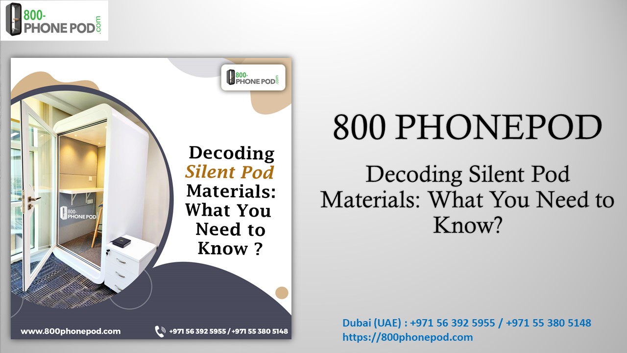 Decoding Silent Pod Materials: What You Need to Know?