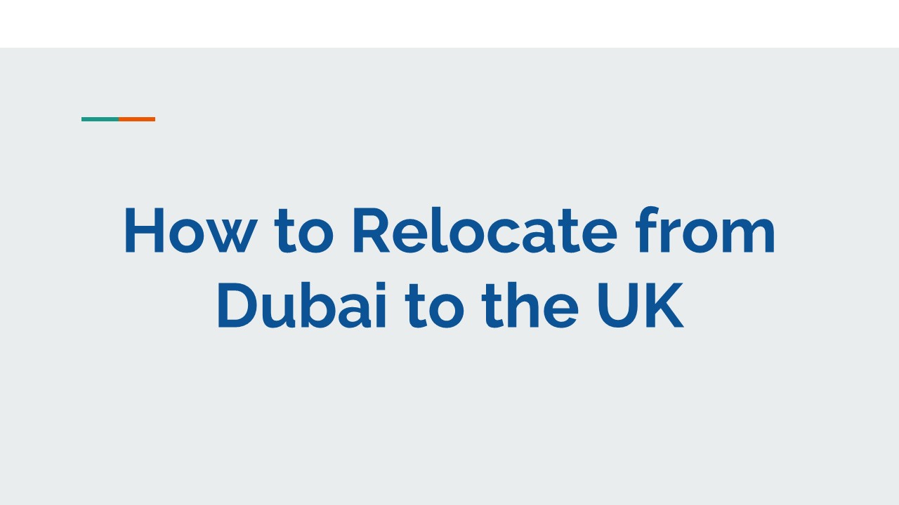 How to Relocate from Dubai to the UK (1)