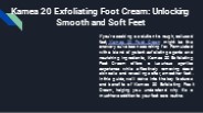 Kamea 20 Exfoliating Foot Cream