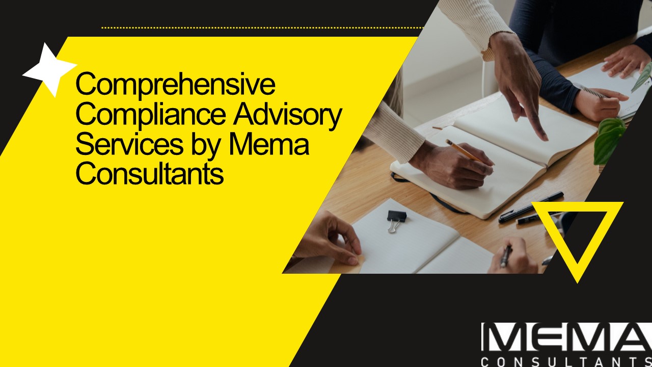 Comprehensive Compliance Advisory Services by Mema Consultants