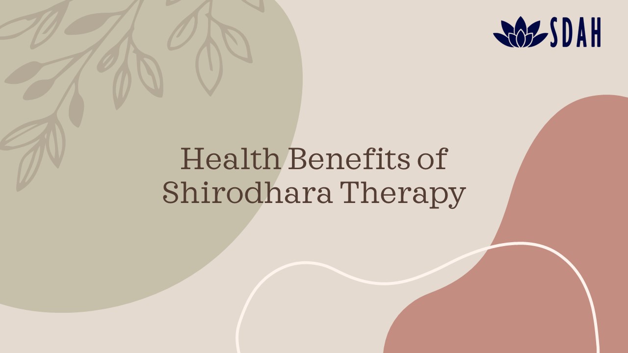 Health Benefits of Shirodhara Therapy